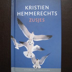 Hemmerechts, Kristien: Zusjes
