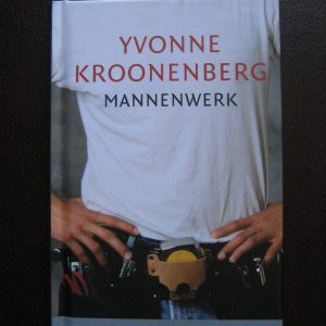 Kroonenberg, Yvonne: Mannenwerk