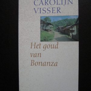 Visser, Carolijn: Het goud van Bonanza