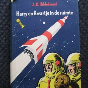 Hildebrand, A.D.: Harry en Kwartje in de ruimte