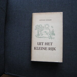 Coolen, Antoon: Uit het kleine rijk
