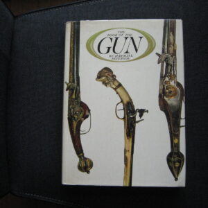 Peterson, Harold L.: The book of the Gun