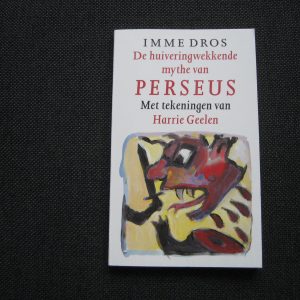 Dros, Imme: De huiveringwekkende mythe van Perseus