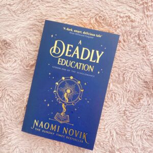 A deadly education - Naomi Novik